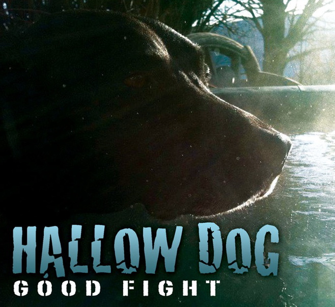 Hallow Dog – Good Fight