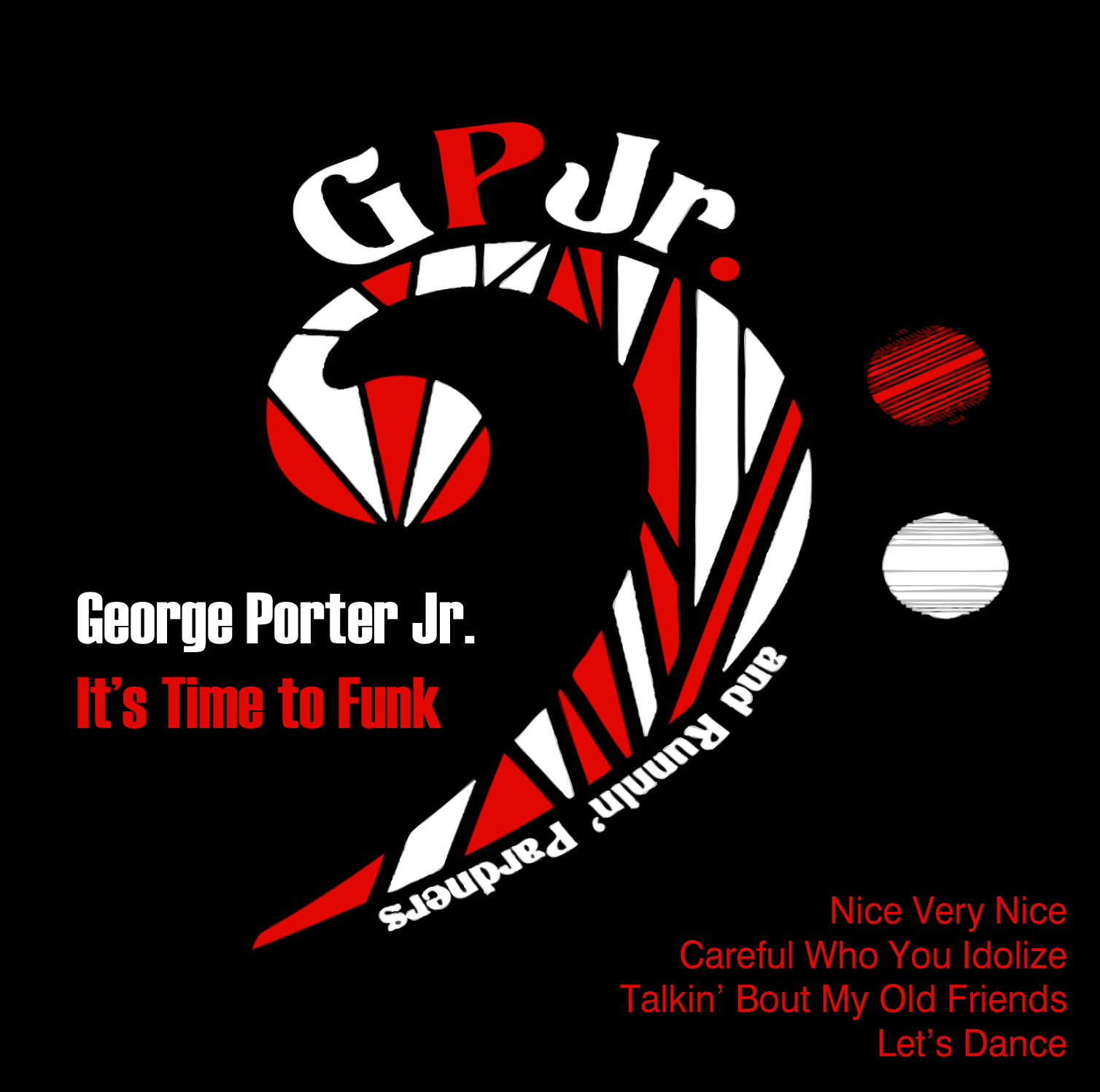 George Porter Jr. & The Runnin’ Pardners – It’s Time To Funk